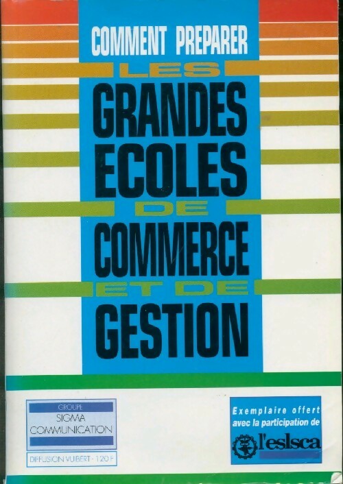 Comment préparer les grandes écoles de commerce et de gestion - Christophe Pignet - Livre