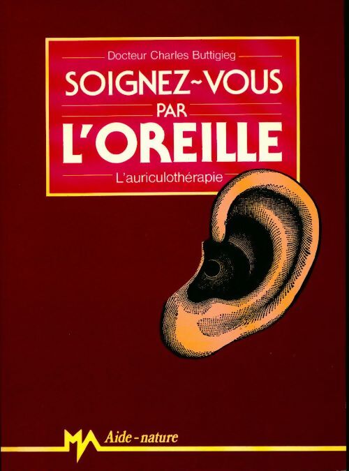 Soignez-vous par l'oreille - Charles Buttigieg - Livre