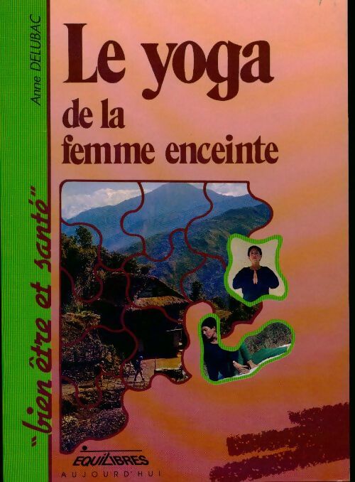 Le yoga de la femme enceinte - Anne Delubac - Livre