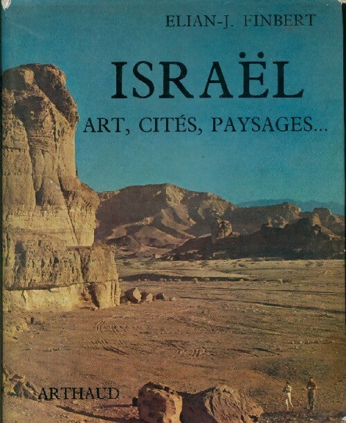 Israël. Art, cités, paysages... - Elian-J. Finbert - Livre