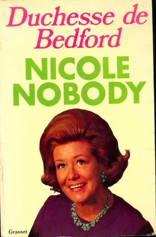 Nicole Nobody - Duchesse De Bedford - Livre