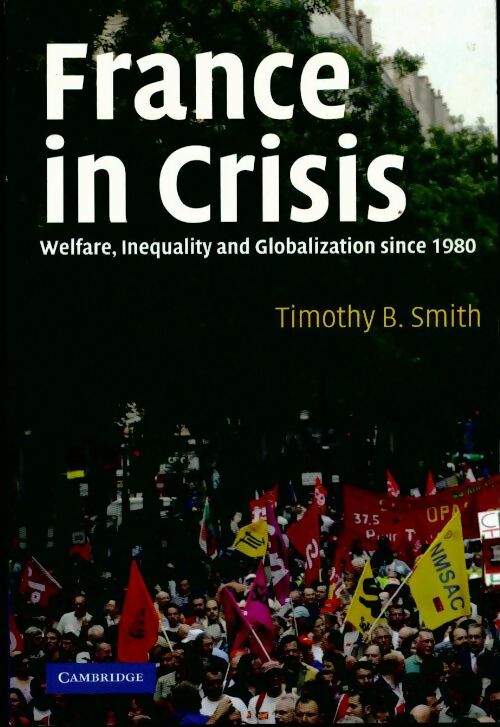 France in crisis - Timothy B. Smith - Livre