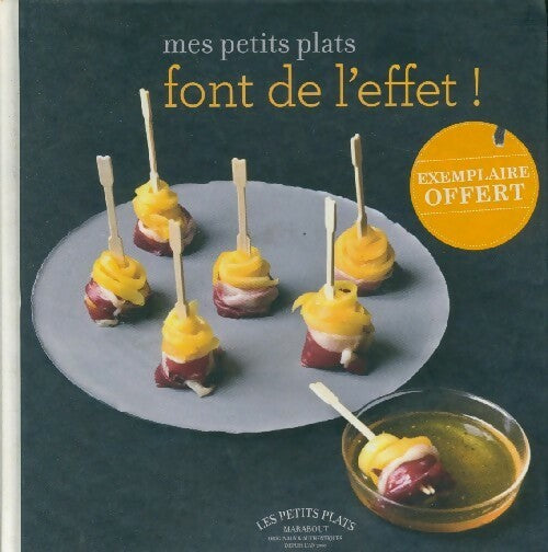 Mes petits plats font de l'effet - Collectif - Livre