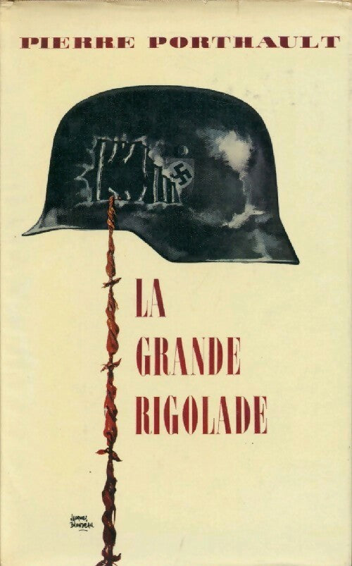 La grande rigolade - Pierre Porthault - Livre
