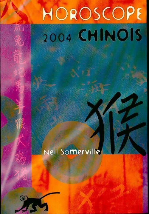 Horoscope chinois 2004 - Neil Somerville - Livre