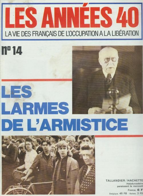 Les années 40 n°14 : Les larmes de l'armistice - Collectif - Livre