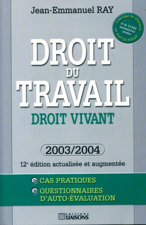 Droit du travail : Droit vivant 2003-2004 - Jean-Emmanuel Ray - Livre