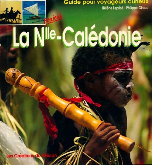 La Nouvelle-Calédonie - Hélène Leprisé - Livre
