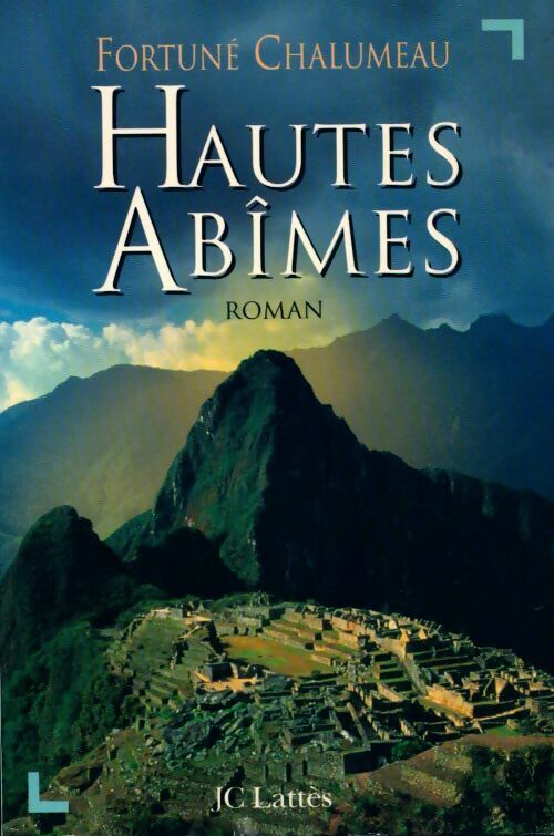 Hautes abîmes - Fortuné Chalumeau - Livre