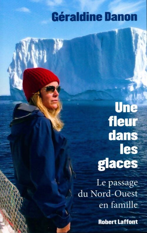 Une fleur dans les glaces - Géraldine Danon - Livre