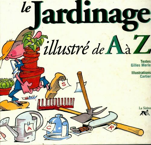 Le jardinage illustre de A à Z - Collectif - Livre