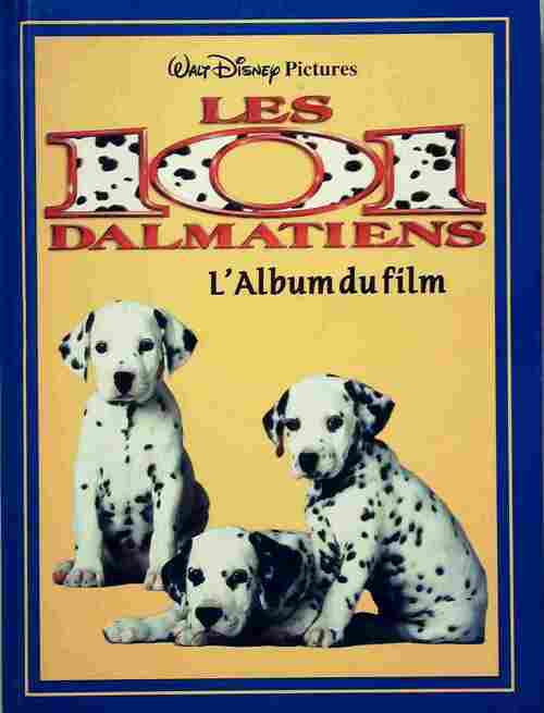 Les 101 Dalmatiens L'album du film - Disney - Livre
