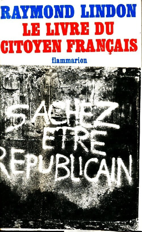 Le livre du citoyen français - Raymond Lindon - Livre