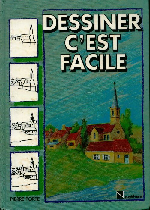 Dessiner c'est facile - Pierre Porte - Livre