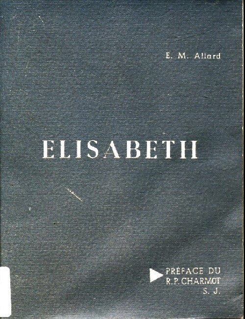 Elisabeth - E.M. Allard - Livre