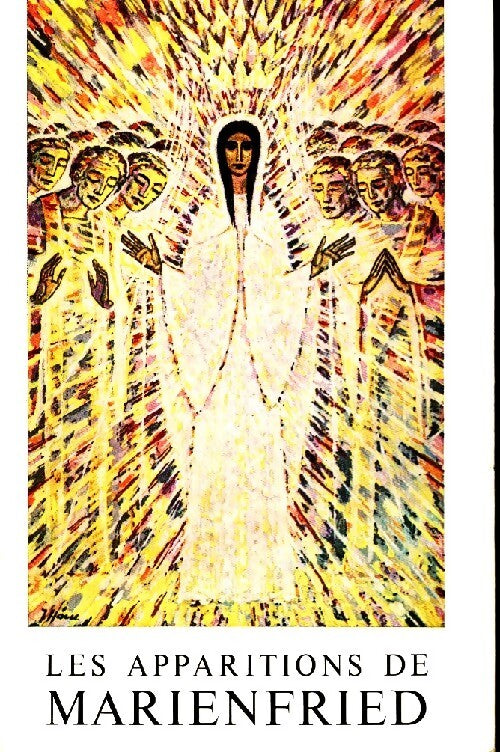 Les apparitions de Marienfried - Joseph F. Künzli - Livre