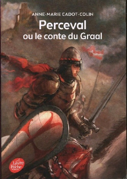 Perceval ou le conte du Graal - Anne-Marie Cadot-Colin - Livre