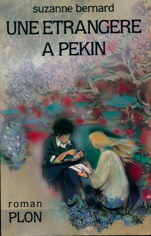 Une étrangère à Pékin - Suzanne Bernard - Livre