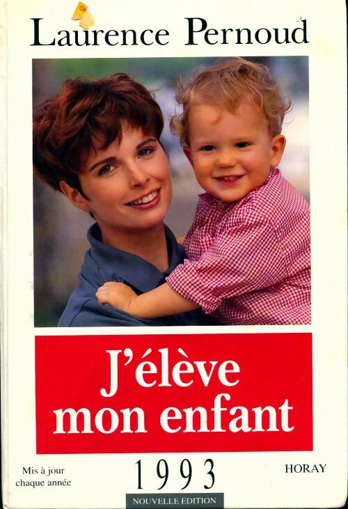 J'élève mon enfant - Laurence Pernoud - Livre