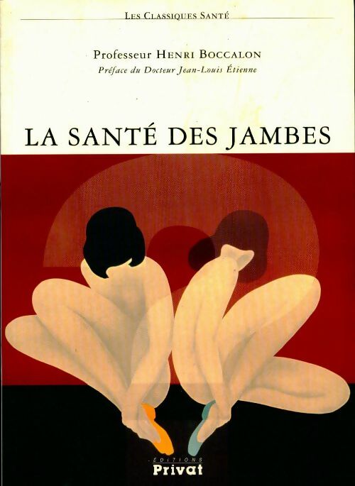 La santé des jambes - Henri Boccalon - Livre