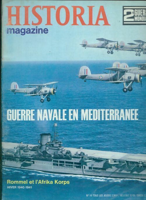 Historia 2e Guerre Mondiale n°16 : Guerre navale en Méditarranée - Collectif - Livre