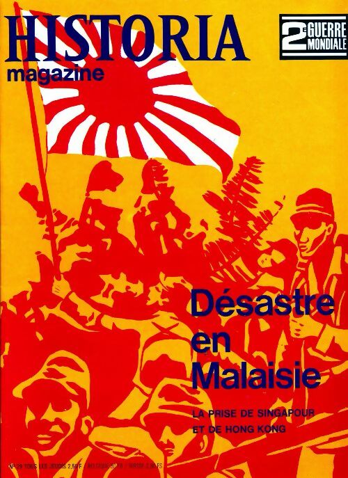 Historia 2e Guerre Mondiale n°29 : Désastre en Malaisie - Collectif - Livre