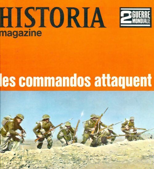 Historia 2e Guerre Mondiale n°31 : Les commandos attaquent - Collectif - Livre