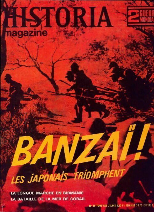 Historia 2e Guerre Mondiale n°35 : Banzaï ! Les japonais triomphent - Collectif - Livre