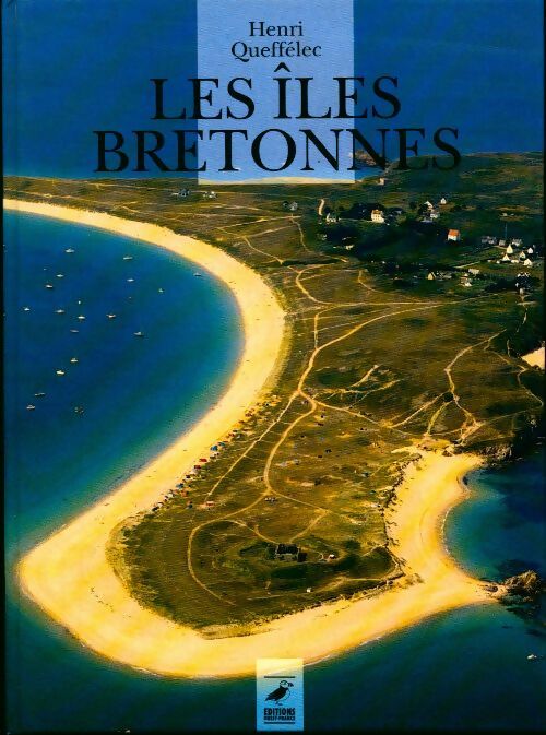 Les îles bretonnes - Henri Quéffelec - Livre