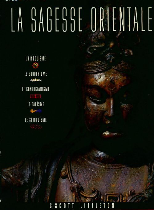 La sagesse orientale - C. Scott Littleton - Livre