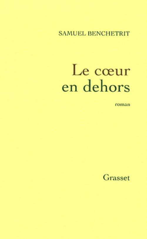 Le coeur en dehors - Samuel Benchetrit - Livre