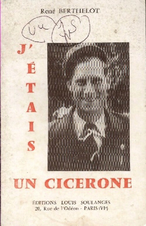 J'étais un cicerone - René Berthelot - Livre