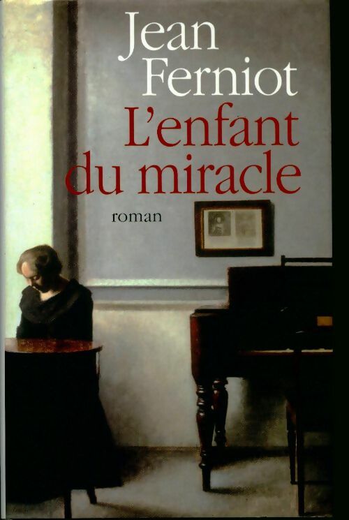 L'enfant du miracle - Jean Ferniot - Livre