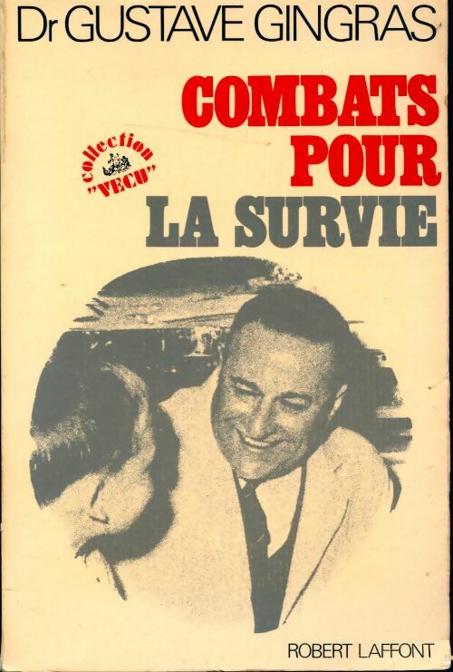 Combats pour la survie - Gustave Gingras - Livre