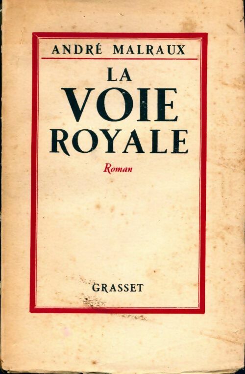 Les puissances du désert Tome I : La voie royale - André Malraux - Livre