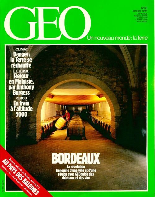 Géo n°68 : Bordeaux / Danger : la terre se réchauffe / Retour en Malaisie - Collectif - Livre