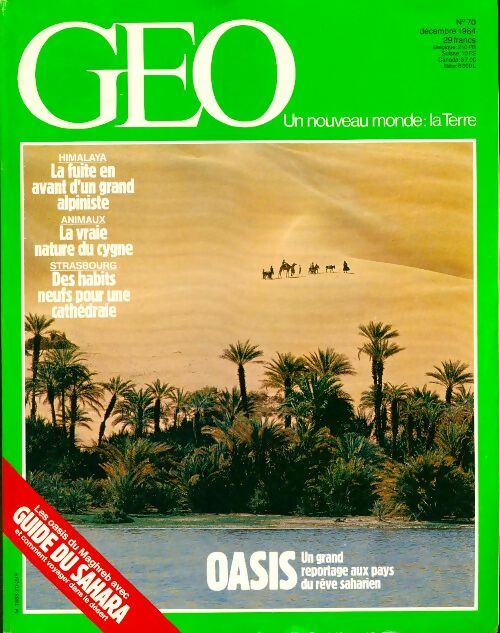 Géo n°70 : Oasis / La fuite en avant d'un grand alpiniste - Collectif - Livre