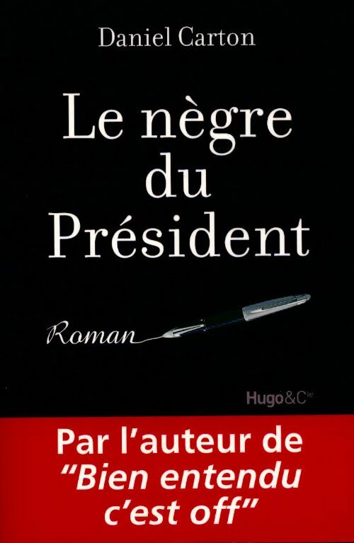 Le nègre du président - Daniel Carton - Livre