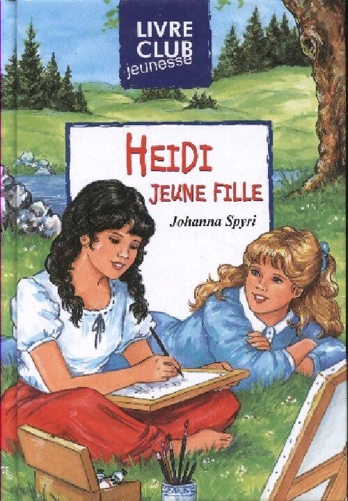 Heïdi jeune fille - Johanna Spyri - Livre
