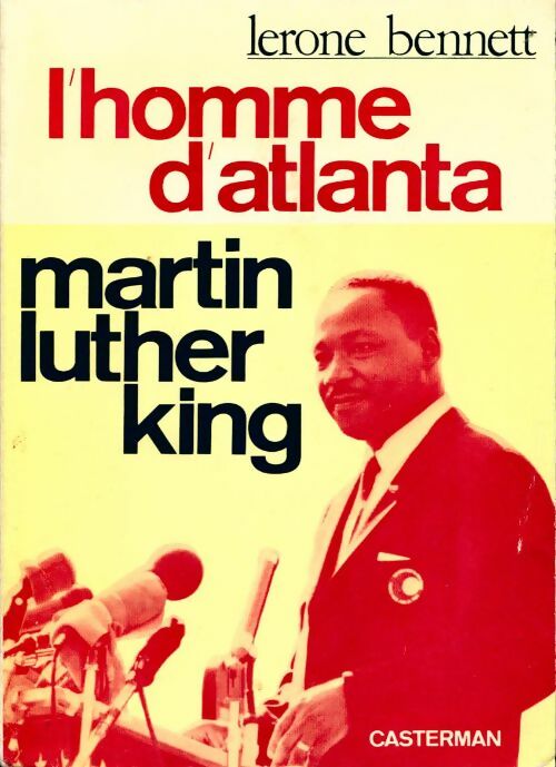 L'homme d'Atlanta. Martin Luther King - Lerone Bennett - Livre