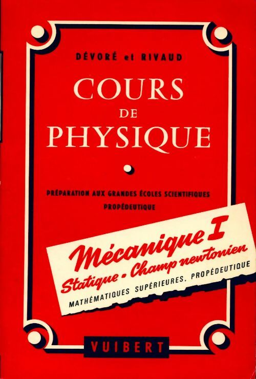 Cours de physique mécanique Tome I : Statique, champ newtonien - G. Dévoré - Livre