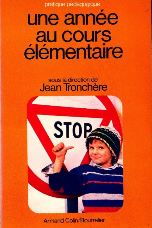 Une année au cours élémentaire - J. Tronchère - Livre