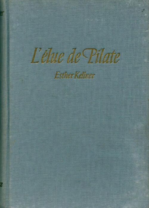 L'élue de Pilate - Esther Kellner - Livre