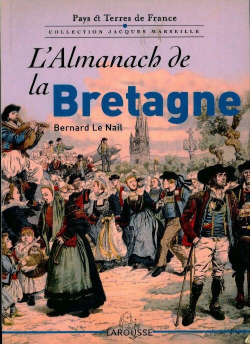 L'Almanach de la Bretagne - Bernard Le Nail - Livre
