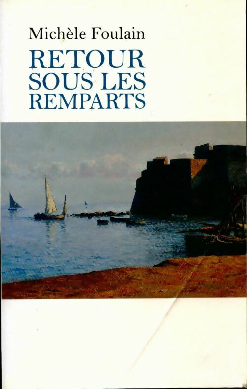 Retour sous les remparts - Michèle Foulain - Livre