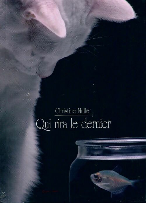 Qui rira le dernier - Christine Muller - Livre