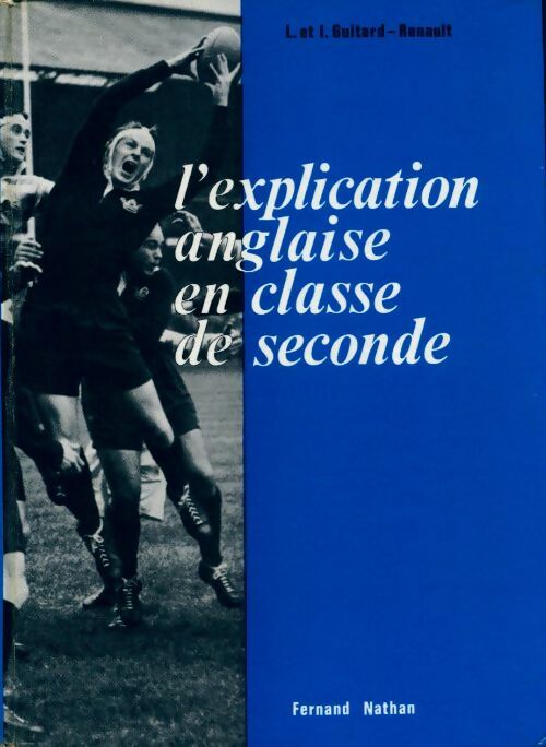 L'explication anglaise en classe de seconde - Lucien Guitard - Livre
