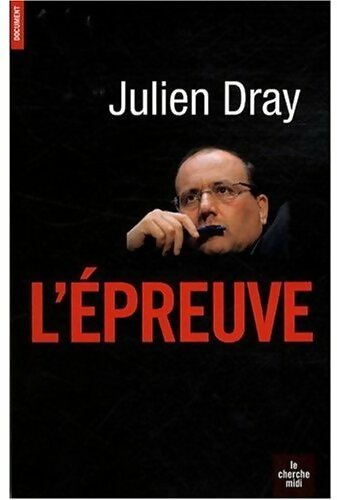 L'épreuve - Julien Dray - Livre