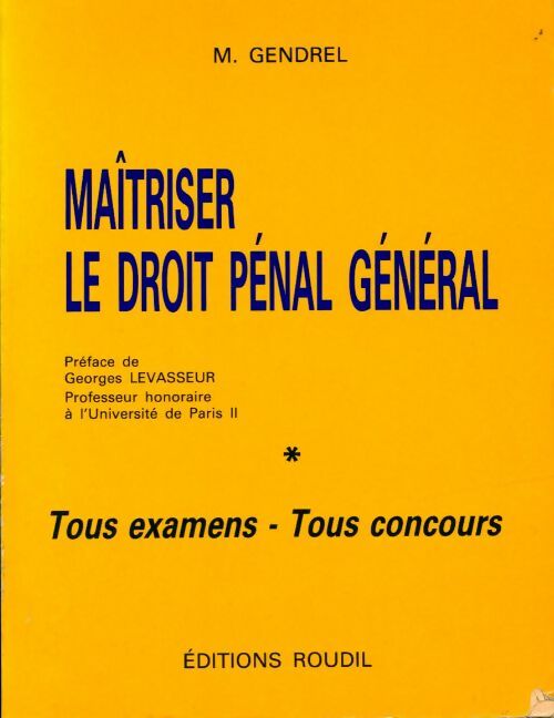 Maîtriser le droit pénal général - Michel Gendrel - Livre