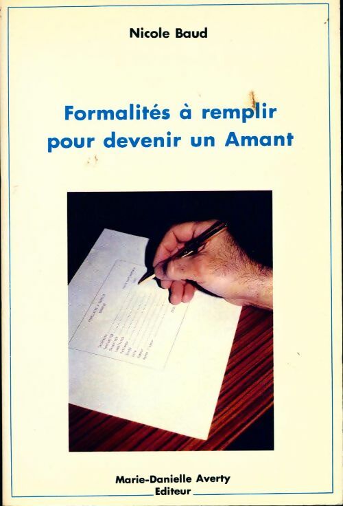 Formalités à remplir pour devenir un amant - Nicole Baud - Livre